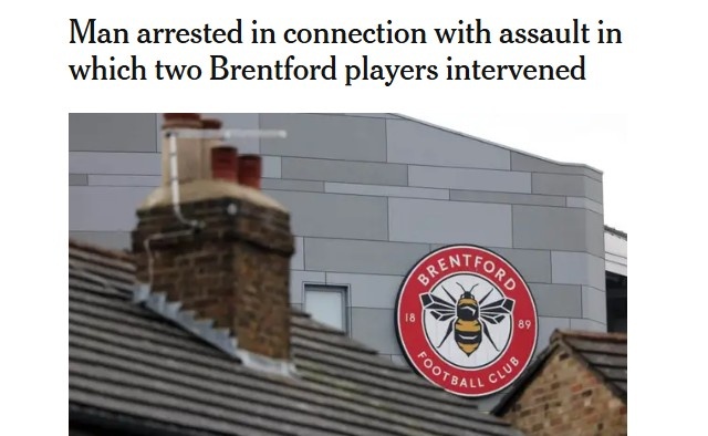 伦敦街头冲突事件 两名布伦特福德球员介入制止 伦敦街头冲突事件 两名布伦特福德球员介入制止