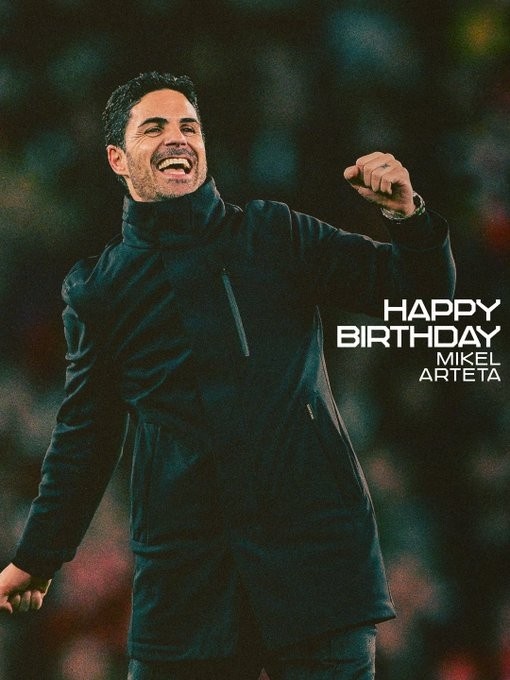 阿尔特塔44岁生日 枪手官推送祝福